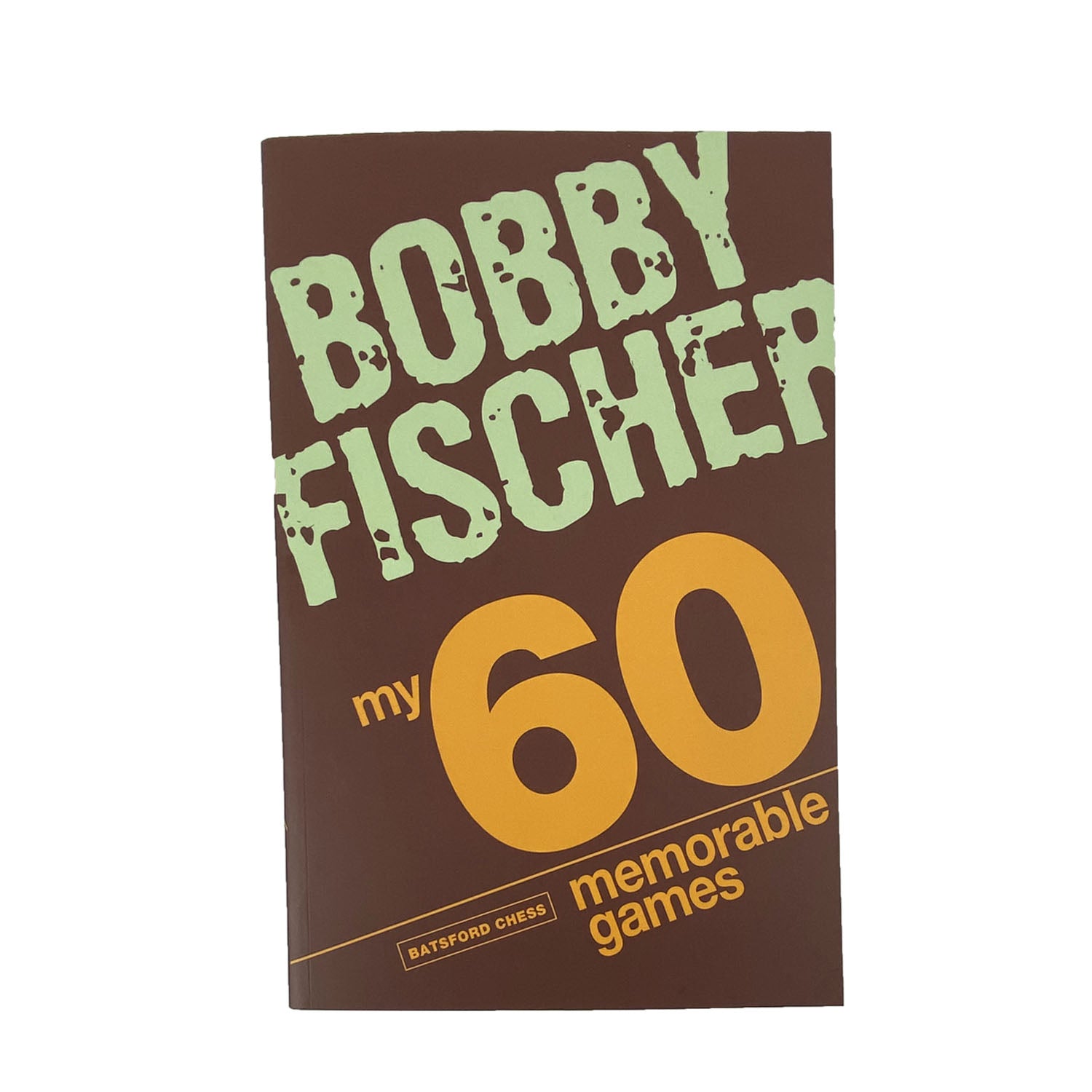 My 60 Memorable Games - Fischer – House of Chess