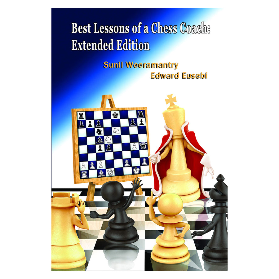 Best Lessons of a Chess Coach | Sunil Weeramantry & Ed Eusebi