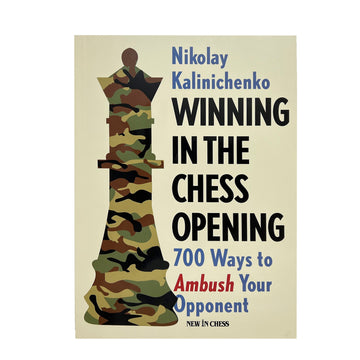 Winning in the Chess Opening - 700 Ways to Ambush Your Opponent - kalinichenko