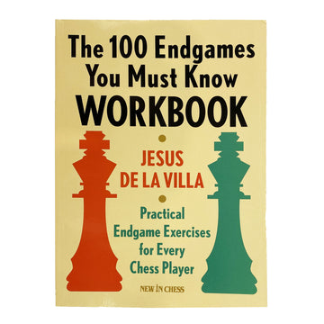 The 100 Endgames you must know Workbook - De La Villa