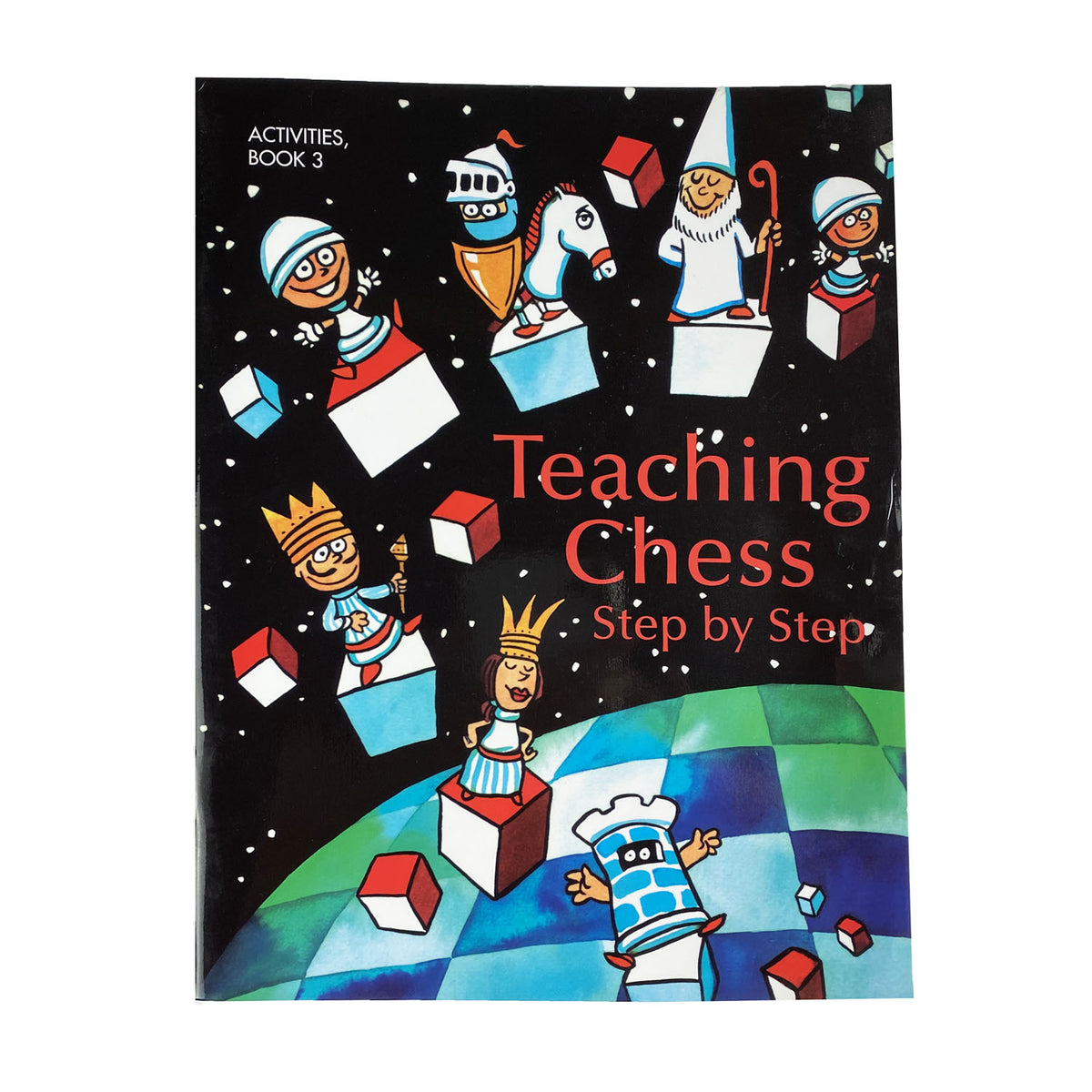 Chess Teaching Teaching Chess Step by Step | Book 3 | Activities - Igor Khmelnitsky ...