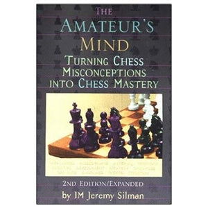 The Amateur’s Mind by Jeremy Silman