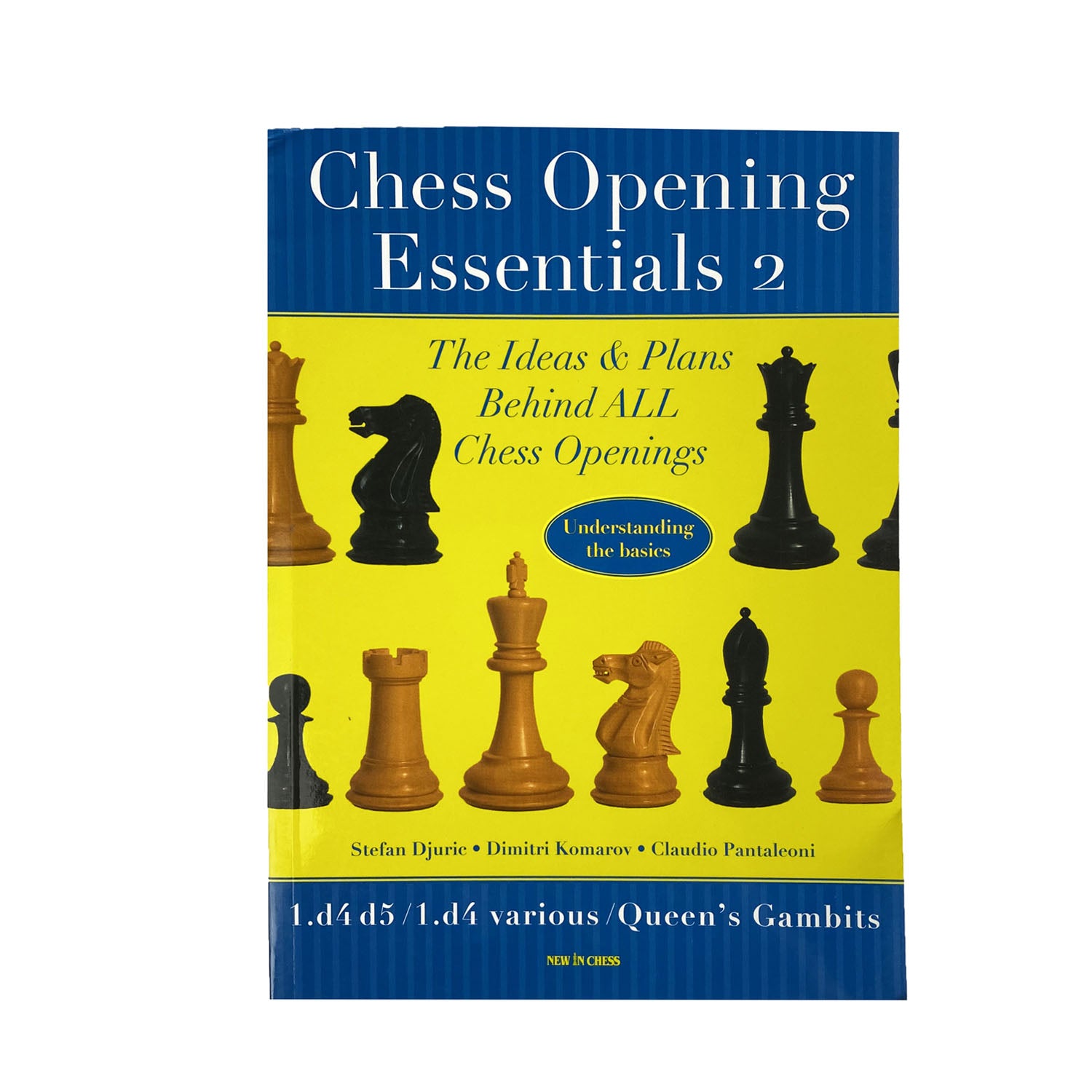 Chess Opening Essentials | Volume 2 | Dimitri Komarov, Stefan Djuric &amp; Claudio Pantaleoni