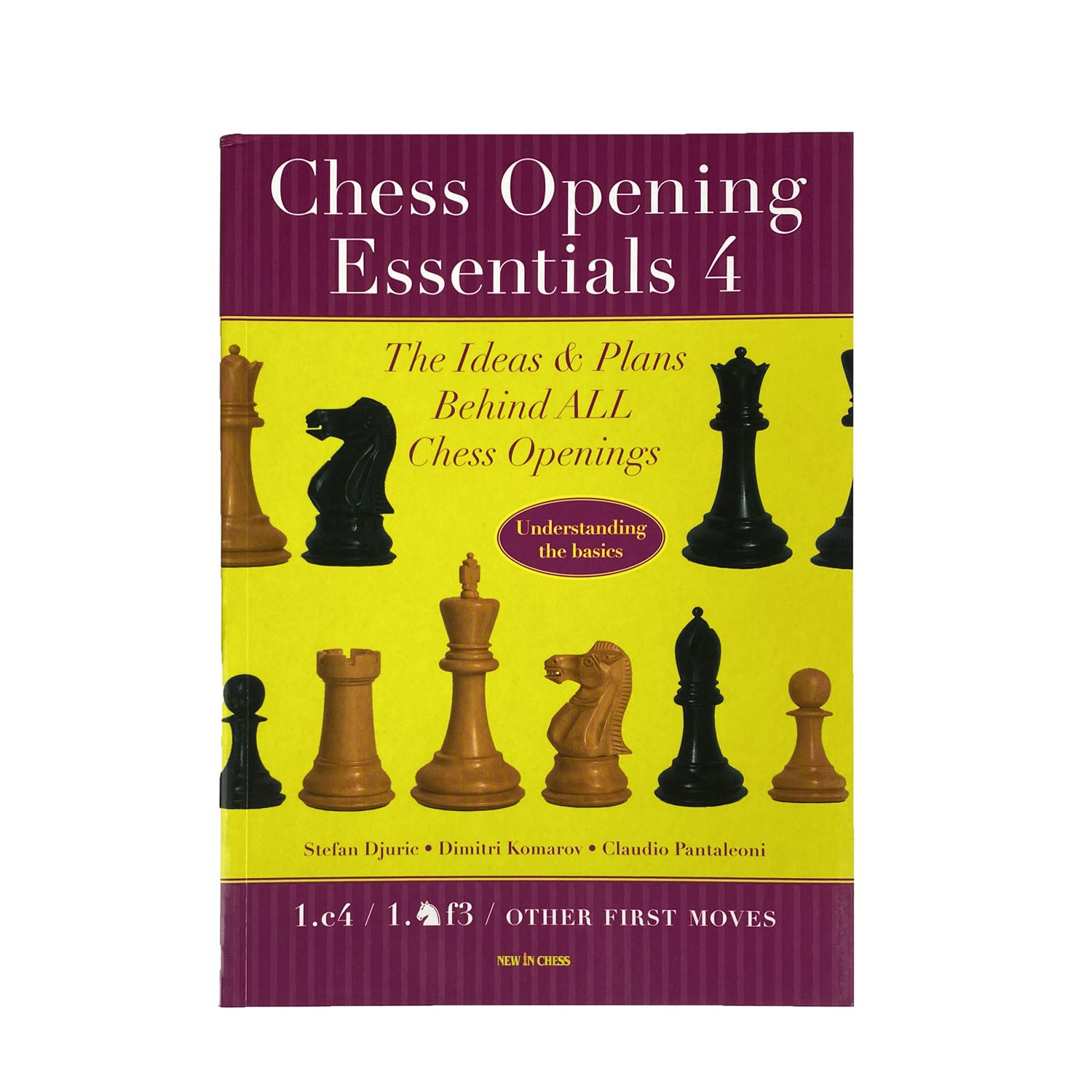 Chess Opening Essentials | Volume 4 | Dimitri Komarov, Stefan Djuric &amp; Claudio Pantaleoni