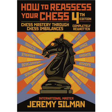 How to Reassess Your Chess 4th Edition | Jeremy Silman