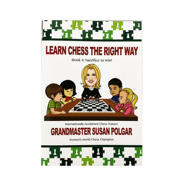 Learn Chess the Right Way | Book 4 - Polgar