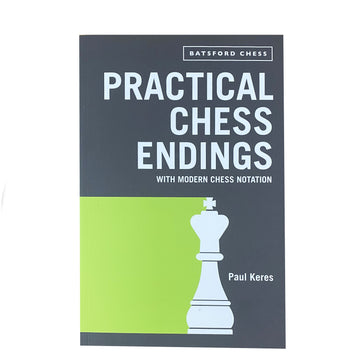 Practical Chess Endings - Keres