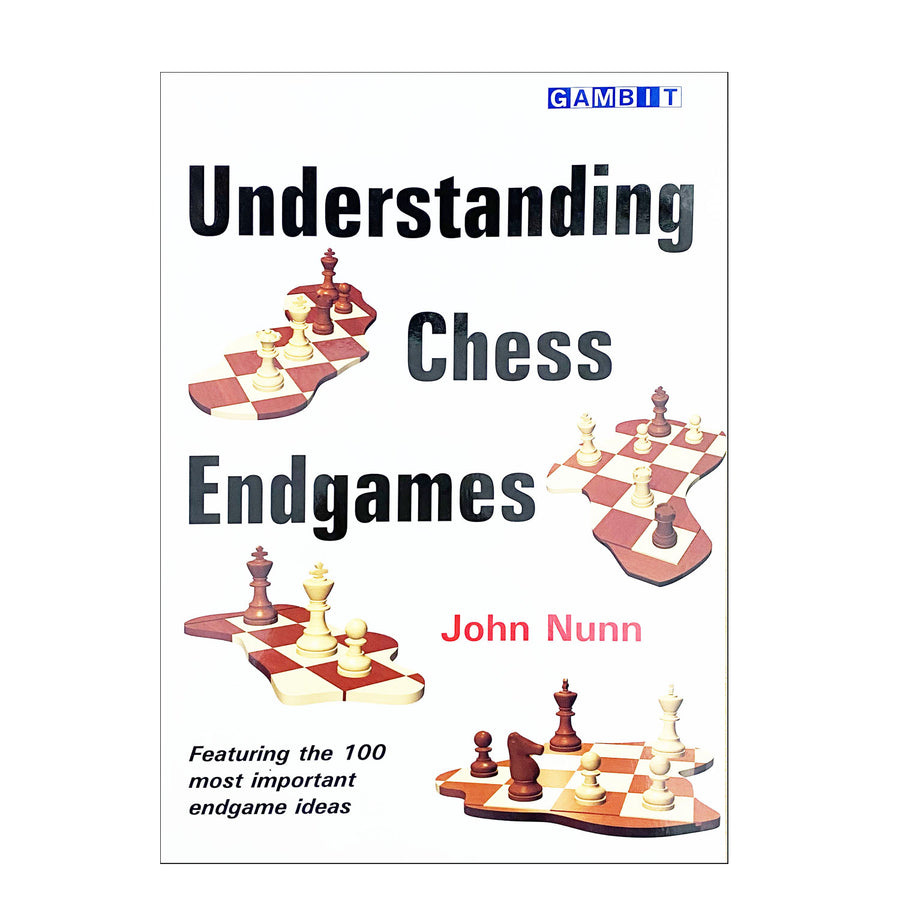 Understanding Chess Endgames by John Nunn