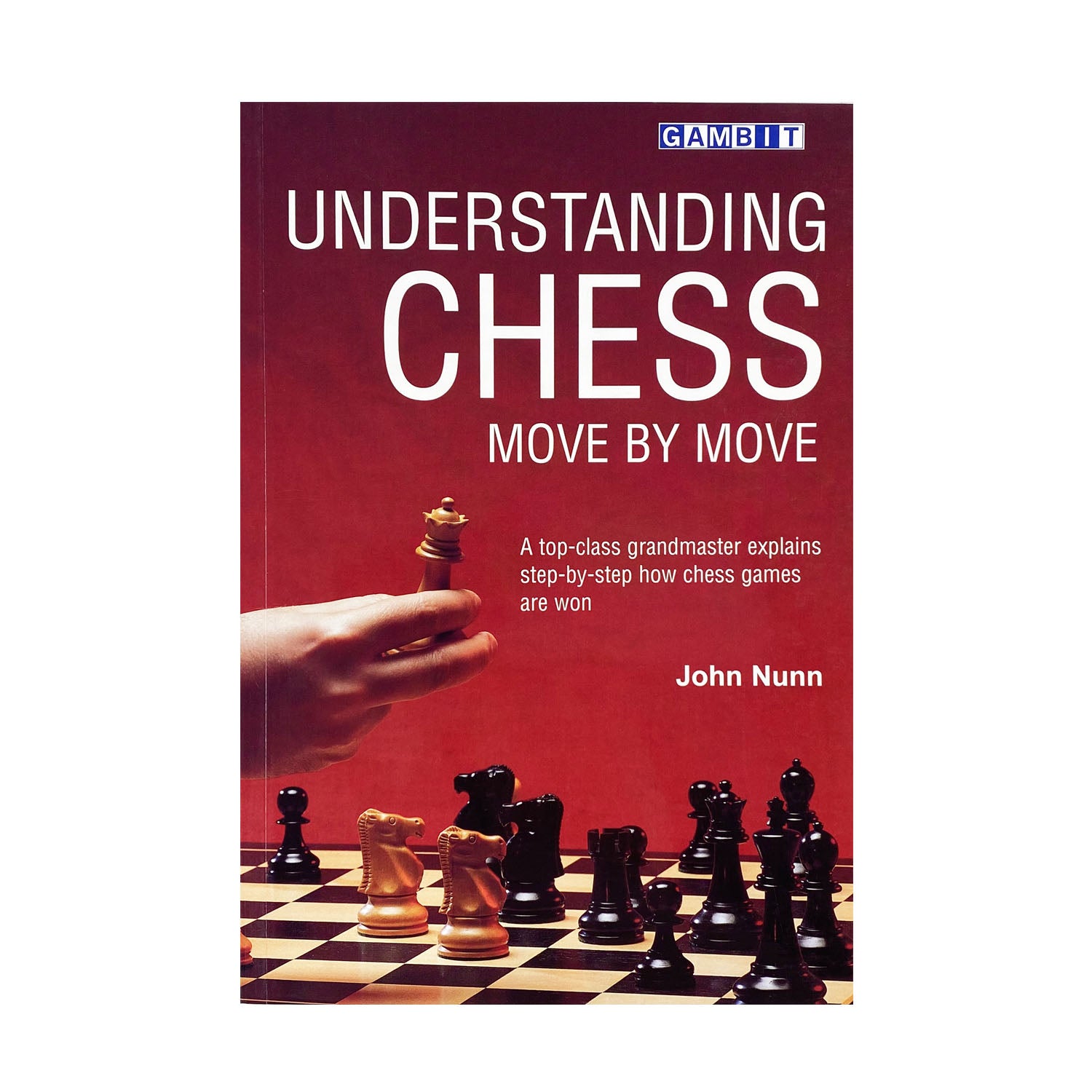 Understanding Chess Move by Move | John Nunn